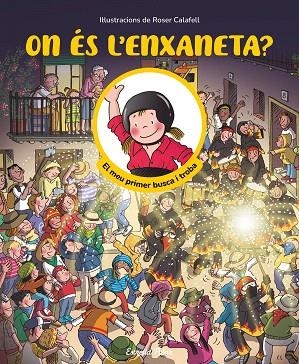 ON ÉS L'ENXANETA? EL MEU PRIMER BUSCA I TROBA | 9791387519957 | SAMBA, GINA; CALAFELL, ROSER | Llibreria Drac - Llibreria d'Olot | Comprar llibres en català i castellà online