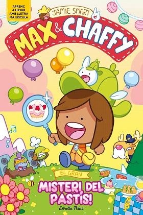 GRAN MISTERI DEL PASTÍS!, EL (MAX & CHAFFY 2) | 9791387782184 | SMART, JAMIE | Llibreria Drac - Llibreria d'Olot | Comprar llibres en català i castellà online