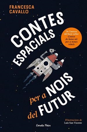 CONTES ESPACIALS PER A NOIS DEL FUTUR | 9791387782504 | CAVALLO, FRANCESCA | Llibreria Drac - Librería de Olot | Comprar libros en catalán y castellano online