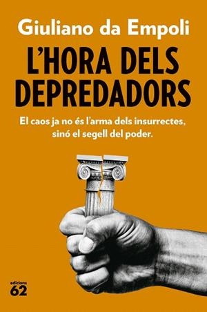 HORA DELS DEPREDADORS, L' | 9788429782882 | DA EMPOLI, GIULIANO | Llibreria Drac - Llibreria d'Olot | Comprar llibres en català i castellà online