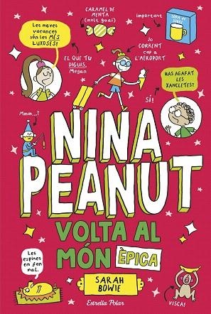 VOLTA AL MÓN ÈPICA (NINA PEANUT 3) | 9791387782535 | BOWIE, SARAH | Llibreria Drac - Llibreria d'Olot | Comprar llibres en català i castellà online