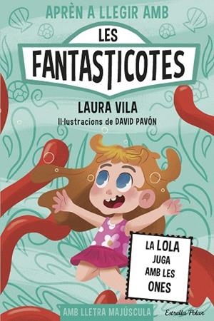 LOLA JUGA AMB LES ONES, LA (APRÈN A LLEGIR AMB LES FANTASTICOTES 13) | 9791387782153 | VILA, LAURA | Llibreria Drac - Llibreria d'Olot | Comprar llibres en català i castellà online