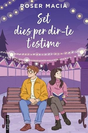 SET DIES PER DIR-TE T'ESTIMO | 9788410028616 | MACIÀ, ROSER | Llibreria Drac - Llibreria d'Olot | Comprar llibres en català i castellà online