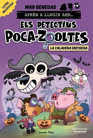 CALAVERA ENCISERA, LA (APRÉN A LLEGIR AMB ELS DETECTIUS POCA-ZOOLTES 8) | 9791387782351 | BENEGAS, MAR | Llibreria Drac - Librería de Olot | Comprar libros en catalán y castellano online