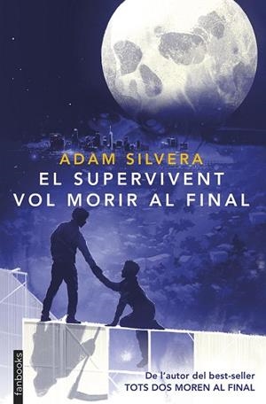 SUPERVIVENT VOL MORIR AL FINAL, EL | 9788410028593 | SILVERA, ADAM | Llibreria Drac - Llibreria d'Olot | Comprar llibres en català i castellà online