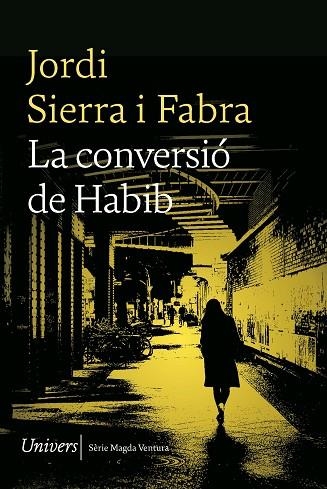 CONVERSIÓ DE HABIB, LA | 9788419721167 | SIERRA I FABRA, JORDI | Llibreria Drac - Librería de Olot | Comprar libros en catalán y castellano online