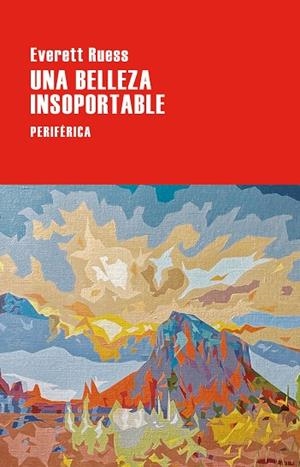 BELLEZA INSOPORTABLE, UNA | 9788410171558 | RUESS, EVERETT | Llibreria Drac - Librería de Olot | Comprar libros en catalán y castellano online