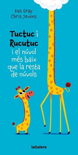 TUCTUC I RUCUTUC I EL NÚVOL MÉS BAIX QUE LA RESTA DE NÚVOLS | 9788424675929 | GRAY, KES | Llibreria Drac - Librería de Olot | Comprar libros en catalán y castellano online