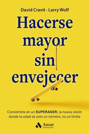 HACERSE MAYOR SIN ENVEJECER | 9788410451216 | CRAVIT, DAVID; WOLF, LARRY | Llibreria Drac - Llibreria d'Olot | Comprar llibres en català i castellà online