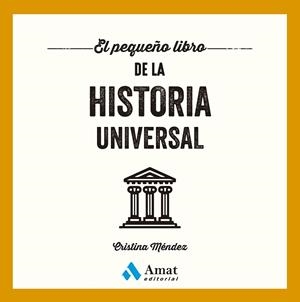 PEQUEÑO LIBRO DE LA HISTORIA UNIVERSAL, EL | 9788410451148 | MÉNDEZ, CRISTINA | Llibreria Drac - Llibreria d'Olot | Comprar llibres en català i castellà online