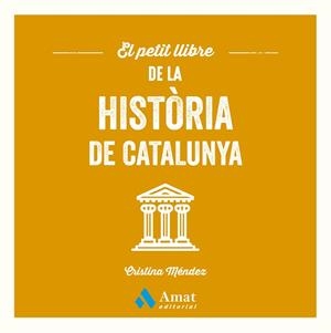 PETIT LLIBRE DE LA HISTÒRIA DE CATALUNYA, EL | 9788410451124 | MÉNDEZ, CRISTINA | Llibreria Drac - Llibreria d'Olot | Comprar llibres en català i castellà online
