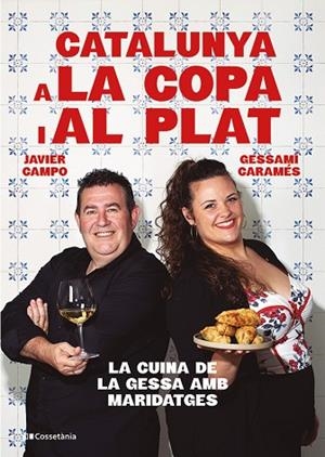 CATALUNYA A LA COPA I AL PLAT | 9788413565101 | CARAMÉS NÚÑEZ, GESSAMÍ;CAMPO GONZÁLEZ, JAVIER | Llibreria Drac - Llibreria d'Olot | Comprar llibres en català i castellà online