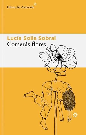 COMERÁS FLORES | 9788410178595 | SOLLA SOBRAL, LUCÍA | Llibreria Drac - Llibreria d'Olot | Comprar llibres en català i castellà online