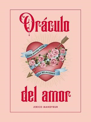 ORÁCULO DEL AMOR | 9788419043795 | MANDYBUR, JERICO | Llibreria Drac - Librería de Olot | Comprar libros en catalán y castellano online