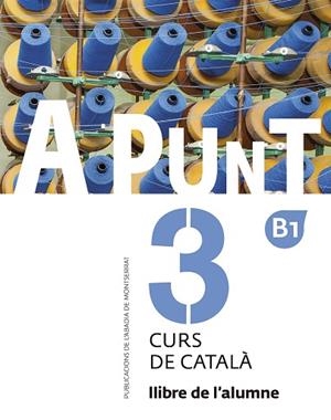 A PUNT. CURS DE CATALÀ. LLIBRE DE L'ALUMNE, 3 | 9788498839920 | VILAGRASA GRANDIA, ALBERT | Llibreria Drac - Llibreria d'Olot | Comprar llibres en català i castellà online