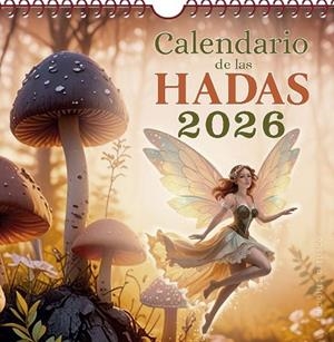CALENDARIO DE LAS HADAS 2026 | 9788411722995 | VVAA | Llibreria Drac - Llibreria d'Olot | Comprar llibres en català i castellà online