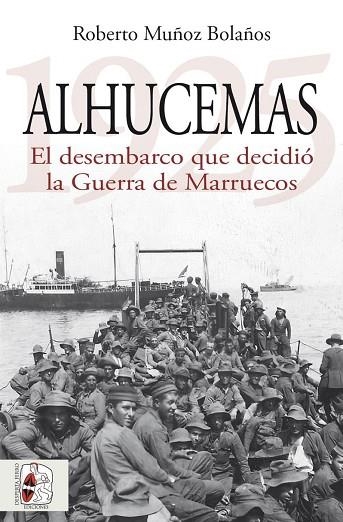 ALHUCEMAS 1925 | 9788412984699 | MUÑOZ BOLAÑOS, ROBERTO | Llibreria Drac - Librería de Olot | Comprar libros en catalán y castellano online