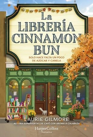 LIBRERÍA CINNAMON BUN, LA | 9788419809728 | GILMORE, LAURIE | Llibreria Drac - Librería de Olot | Comprar libros en catalán y castellano online