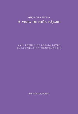 A VISTA DE NIÑA PÁJARO | 9788410309692 | SEVILLA, ALEJANDRA | Llibreria Drac - Librería de Olot | Comprar libros en catalán y castellano online