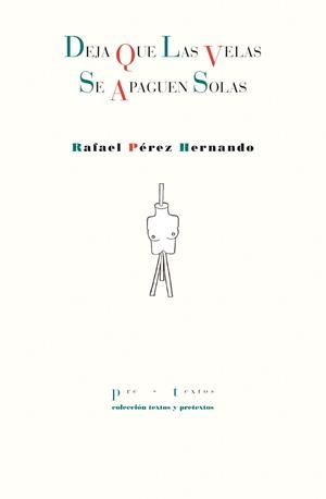 DEJA QUE LAS VELAS SE APAGUEN SOLAS | 9788410309661 | PÉREZ HERNANDO, RAFAEL | Llibreria Drac - Librería de Olot | Comprar libros en catalán y castellano online