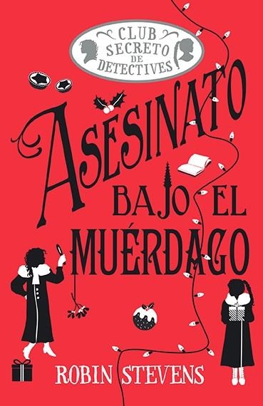 ASESINATO BAJO EL MUÉRDAGO | 9788410206854 | STEVENS, ROBIN | Llibreria Drac - Librería de Olot | Comprar libros en catalán y castellano online