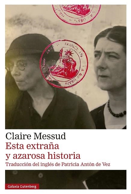 ESTA EXTRAÑA Y AZAROSA HISTORIA | 9788410317482 | MESSUD, CLAIRE | Llibreria Drac - Librería de Olot | Comprar libros en catalán y castellano online