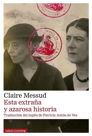 ESTA EXTRAÑA Y AZAROSA HISTORIA | 9788410317482 | MESSUD, CLAIRE | Llibreria Drac - Llibreria d'Olot | Comprar llibres en català i castellà online