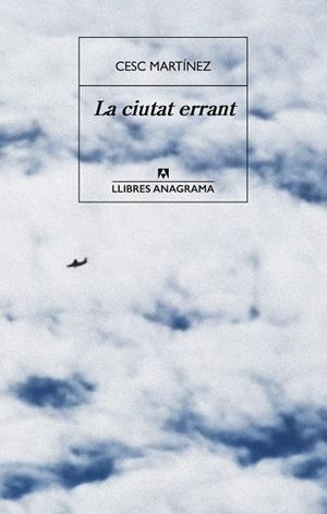 CIUTAT ERRANT, LA | 9788433947703 | MARTÍNEZ, CESC | Llibreria Drac - Llibreria d'Olot | Comprar llibres en català i castellà online