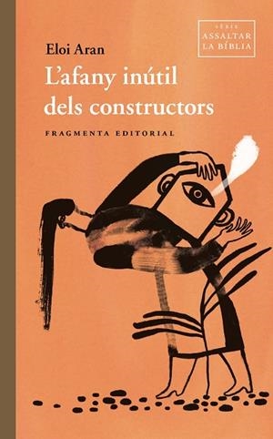 AFANY INÚTIL DELS CONSTRUCTORS, L' | 9791387548063 | ARAN, ELOI | Llibreria Drac - Llibreria d'Olot | Comprar llibres en català i castellà online