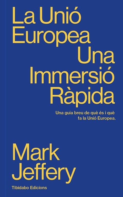 UNIÓ EUROPEA, LA | 9791387633042 | JEFFERY, MARK | Llibreria Drac - Llibreria d'Olot | Comprar llibres en català i castellà online
