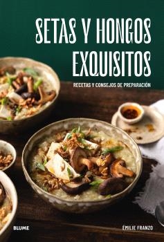 SETAS Y HONGOS EXQUISITOS | 9788410469648 | FRANZO, ÉMILIE | Llibreria Drac - Librería de Olot | Comprar libros en catalán y castellano online