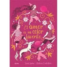 AMOR ES MI COLOR FAVORITO | 9788410268968 | LADEN, NINA; CASTRILLON, MELISSA | Llibreria Drac - Llibreria d'Olot | Comprar llibres en català i castellà online