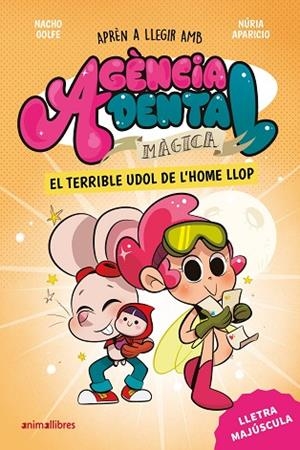 TERRIBLE UDOL DE L'HOME LLOP, EL (AGÈNCIA DENTAL MÀGICA 2) | 9788410302976 | GOLFE, NACHO | Llibreria Drac - Librería de Olot | Comprar libros en catalán y castellano online