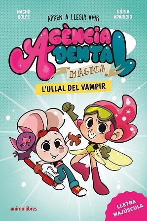 ULLAL DEL VAMPIR, L' (AGÈNCIA DENTAL MÀGICA 1) | 9788410302969 | GOLFE, NACHO | Llibreria Drac - Librería de Olot | Comprar libros en catalán y castellano online