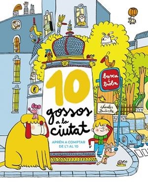 10 GOSSOS A LA CIUTAT | 9788448965327 | DUTERTRE, CHARLES | Llibreria Drac - Librería de Olot | Comprar libros en catalán y castellano online