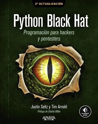 PYTHON BLACK HAT PROGRAMACIÓN PARA HACKERS Y PENTESTERS | 9788441552258 | ARNOLD, TIM; SEITZ, JUSTIN | Llibreria Drac - Librería de Olot | Comprar libros en catalán y castellano online