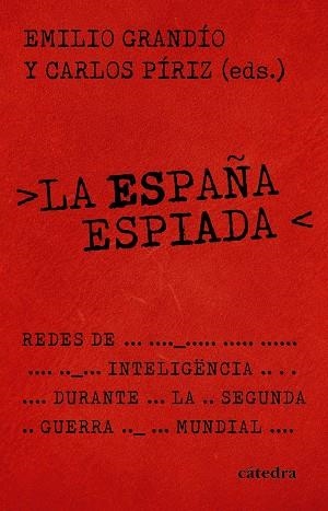 ESPAÑA ESPIADA, LA | 9788437649245 | GRANDÍO, EMILIO; PÍRIZ, CARLOS | Llibreria Drac - Llibreria d'Olot | Comprar llibres en català i castellà online