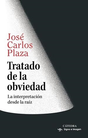 TRATADO DE LA OBVIEDAD | 9788437649276 | PLAZA, JOSÉ CARLOS | Llibreria Drac - Llibreria d'Olot | Comprar llibres en català i castellà online