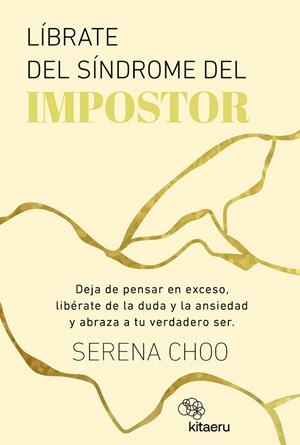 LÍBRATE DEL SÍNDROME DEL IMPOSTOR | 9788410428256 | CHOO, SERENA | Llibreria Drac - Llibreria d'Olot | Comprar llibres en català i castellà online