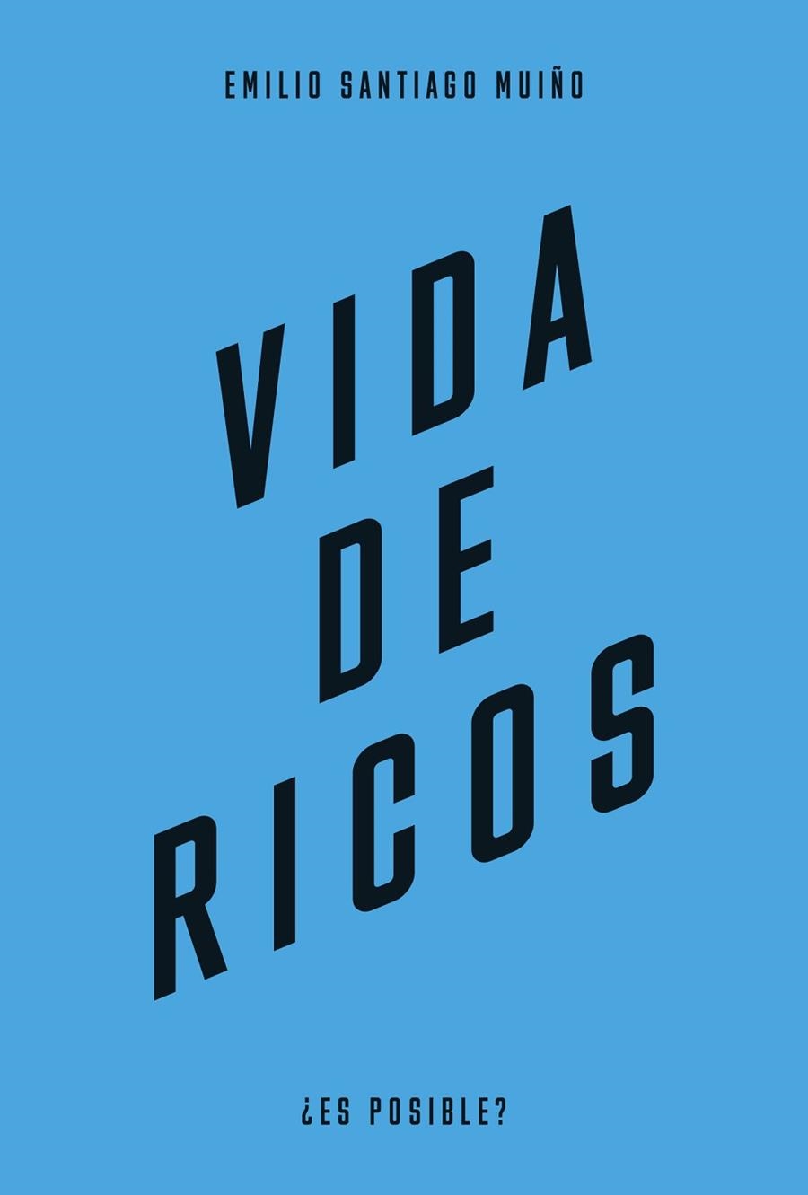 VIDA DE RICOS | 9788483813102 | SANTIAGO MUÍÑO, EMILIO | Llibreria Drac - Llibreria d'Olot | Comprar llibres en català i castellà online