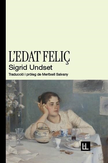 EDAT FELIÇ, L' | 9788412908671 | UNDSET, SIGRID | Llibreria Drac - Librería de Olot | Comprar libros en catalán y castellano online
