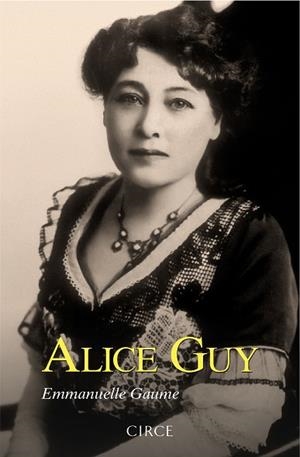 ALICE GUY | 9788477653233 | GAUME, EMMANUELLE | Llibreria Drac - Llibreria d'Olot | Comprar llibres en català i castellà online