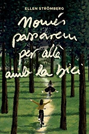 NOMÉS PASSAREM PER ALLÀ AMB LA BICI | 9791387672225 | STRÖMBERG, ELLEN | Llibreria Drac - Llibreria d'Olot | Comprar llibres en català i castellà online