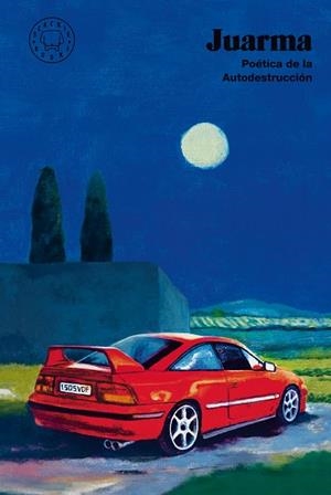 POÉTICA DE LA AUTODESTRUCCIÓN | 9788410323117 | JUARMA | Llibreria Drac - Llibreria d'Olot | Comprar llibres en català i castellà online