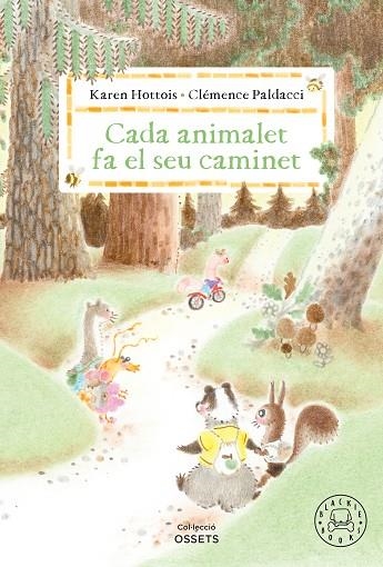 CADA ANIMALET FA EL SEU CAMINET | 9788410323698 | HOTTOIS, KAREN | Llibreria Drac - Llibreria d'Olot | Comprar llibres en català i castellà online