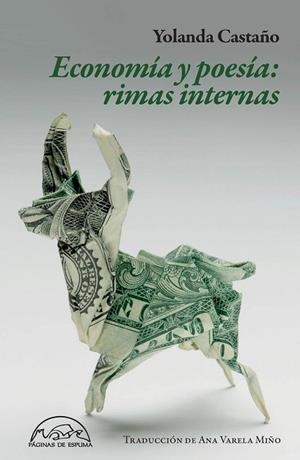 ECONOMÍA Y POESÍA: RIMAS INTERNAS | 9788483933749 | CASTAÑO, YOLANDA | Llibreria Drac - Llibreria d'Olot | Comprar llibres en català i castellà online