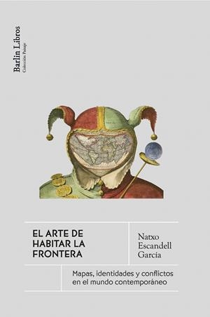 ARTE DE HABITAR LAS FRONTERAS, EL | 9791387687021 | ESCANDELL GARCÍA, NATXO | Llibreria Drac - Llibreria d'Olot | Comprar llibres en català i castellà online