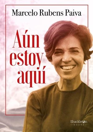 AÚN ESTOY AQUÍ | 9788413617022 | RUBENS PAIVA, MARCELO | Llibreria Drac - Llibreria d'Olot | Comprar llibres en català i castellà online