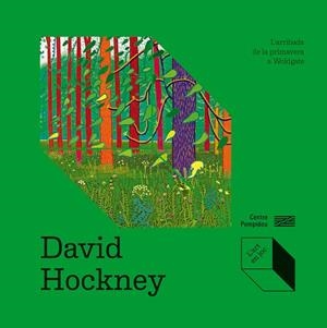 DAVID HOCKNEY: L’ARRIBADA DE LA PRIMAVERA A WOLDGATE | 9788419043702 | COFFIN, DELPHINE/DE BOUHELLIER, ALEXANDRA | Llibreria Drac - Llibreria d'Olot | Comprar llibres en català i castellà online