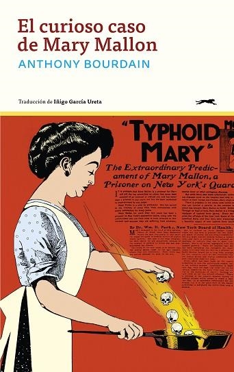 CURIOSO CASO DE MARY MALLON, EL | 9791399031003 | BOURDAIN, ANTHONY | Llibreria Drac - Llibreria d'Olot | Comprar llibres en català i castellà online